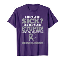 Load image into Gallery viewer, Funny shirts V-neck Tank top Hoodie sweatshirt usa uk au ca gifts for I Don&#39;t Look Sick Brain Tumor Warrior Awareness T Shirt 2117102
