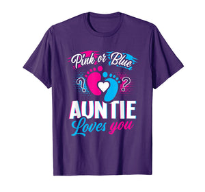 Pink Or Blue Auntie Loves You T Shirt Gender Reveal Baby Day