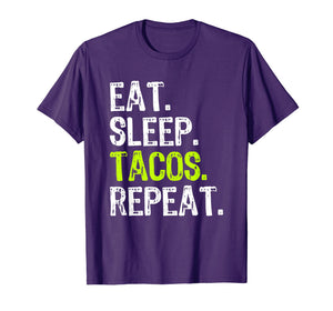 Funny shirts V-neck Tank top Hoodie sweatshirt usa uk au ca gifts for Eat Sleep Tacos Repeat Funny Gift T-Shirt 1041510