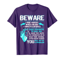 Load image into Gallery viewer, Funny Horse Shirt Horse Lover Beware I Ride Horses T Shirt
