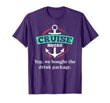 Load image into Gallery viewer, Funny shirts V-neck Tank top Hoodie sweatshirt usa uk au ca gifts for Matching Cruise Squad shirts Warning We bought drink package 2831793
