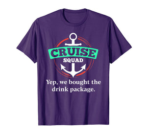 Funny shirts V-neck Tank top Hoodie sweatshirt usa uk au ca gifts for Matching Cruise Squad shirts Warning We bought drink package 2831793