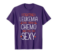 Load image into Gallery viewer, Funny shirts V-neck Tank top Hoodie sweatshirt usa uk au ca gifts for Fighting Leukemia Still Sexy Quote Shirt Funny Gift 1748720
