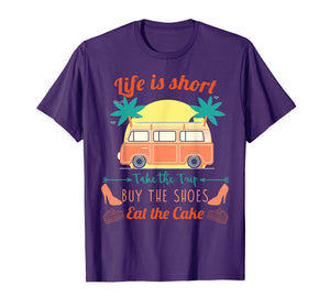 Funny shirts V-neck Tank top Hoodie sweatshirt usa uk au ca gifts for Life Is Short Take The Trip Buy The Shoes Eat The Cake Shirt 2538301