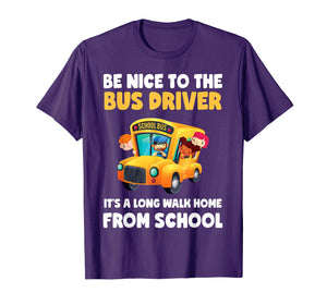 Funny shirts V-neck Tank top Hoodie sweatshirt usa uk au ca gifts for Be Nice To Bus Driver Funny School Bus Driver T-Shirt Gift 1732269