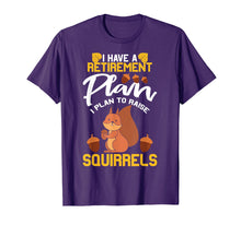 Load image into Gallery viewer, Funny shirts V-neck Tank top Hoodie sweatshirt usa uk au ca gifts for I Have A Retirement Plan, I Plan To Raise A Squirrel T-Shirt 1117945
