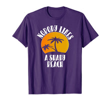 Load image into Gallery viewer, Funny shirts V-neck Tank top Hoodie sweatshirt usa uk au ca gifts for Funny Nobody Likes A Shady Beach T-Shirt For Spring Breaker 3023114
