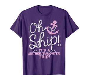 Funny shirts V-neck Tank top Hoodie sweatshirt usa uk au ca gifts for Oh Ship it's a Mother Daughter Trip - Cruise Shirts 324756