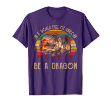 Load image into Gallery viewer, Funny shirts V-neck Tank top Hoodie sweatshirt usa uk au ca gifts for in a world full of unicorns be a dragon t shirt 2358343
