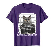 Load image into Gallery viewer, Catnip Made Me Do It Cat Tshirt Funny Cat Tee
