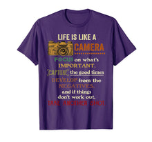Load image into Gallery viewer, Life Is Like A Camera Focus On What&#39;s Ipmportant Tshirt
