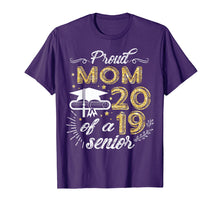 Load image into Gallery viewer, Proud Mom Of A Class 2019 Senior shirt Graduation
