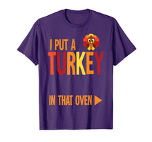 Load image into Gallery viewer, Funny shirts V-neck Tank top Hoodie sweatshirt usa uk au ca gifts for Mens I Put A Turkey In That Oven Costume New Dad Pregnancy Gifts T-Shirt 410406

