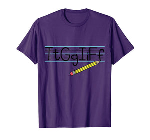 Teacher Pen Tt Gg Ii Ff TGIF T-Shirt
