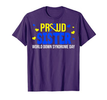 Load image into Gallery viewer, Proud Sister World Down Syndrome Awareness Day Gifts TShirt411735
