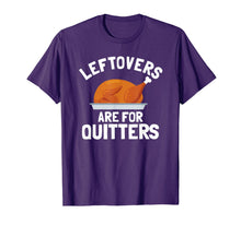 Load image into Gallery viewer, Thanksgiving Shirt, Leftovers Are For Quitters Gift T-Shirt
