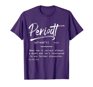 Periodt Facts Definition Dictionary Funny Gift T-Shirt