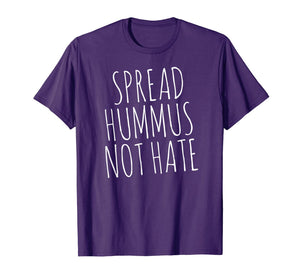 Spread Hummus Not Hate T-Shirt