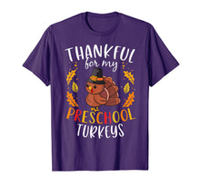Load image into Gallery viewer, Thankful For My Preschool Turkeys Thanksgiving Teacher Gift T-Shirt
