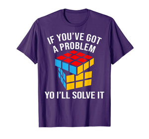 Funny shirts V-neck Tank top Hoodie sweatshirt usa uk au ca gifts for If You've Got A Problem Yo I'll Solve It Graphic Gifts T-Shirt 766405
