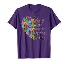 Load image into Gallery viewer, You Can Be Anything Be Kind Choose Kindness T-Shirt Gift-575600
