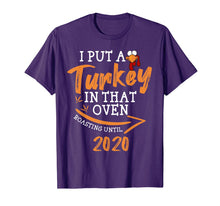 Load image into Gallery viewer, Mens I Put A Turkey In That Oven - thanksgiving pregnant shirts T-Shirt
