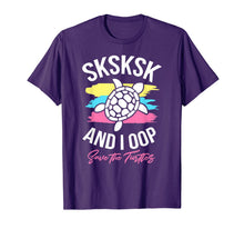 Load image into Gallery viewer, Sksksk And I Oop Save The Turtles Waves Cute Sea Turtle Gift T-Shirt-172359

