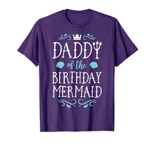 Load image into Gallery viewer, Daddy Of The Birthday Mermaid Gifts Merman Family Matching T-Shirt-649261
