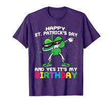 Load image into Gallery viewer, funny Happy St Patrick's Day And Yes It's My Birthday gift T-Shirt-132630
