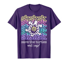 Load image into Gallery viewer, SkSkSk And I Oop Save the Turtle Internet Slang Meme Quote T-Shirt
