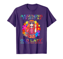 Load image into Gallery viewer, Assuming i&#39;m just an old lady was your first mistake Hippe T-Shirt 98848
