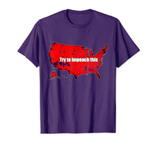 Load image into Gallery viewer, Try to impeach this Trump impeachment American vintage map T-Shirt
