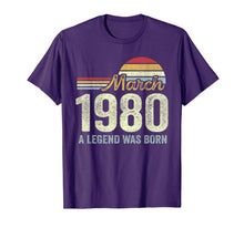 Load image into Gallery viewer, March 1980 Legned Was Born 40th Birthday Gift For 40 Yrs Old TShirt788021
