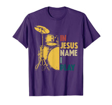 Load image into Gallery viewer, Vintage Drum In Jesus Name I Play Drum Lover Gifts T-Shirt-153632
