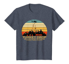 Load image into Gallery viewer, Turkey Drop Thanksgiving Funny T-Shirt
