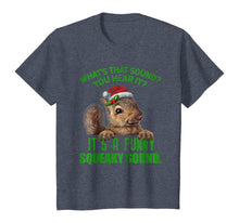 Load image into Gallery viewer, That Sound Funny Squeaky Sound Christmas Squirrel Tshirt
