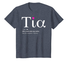 Load image into Gallery viewer, Tia like a mom only cooler T-Shirt - Aunt Aunty Tshirt
