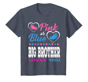 Pink or Blue Big Brother Loves You-Gender Reveal Shirt