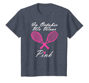 Tennis In October We Wear Pink Ribbon Tackle Breast Cancer  T-Shirt
