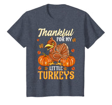 Load image into Gallery viewer, Teacher Thanksgiving Thankful for My Little Turkeys Pre K T-Shirt
