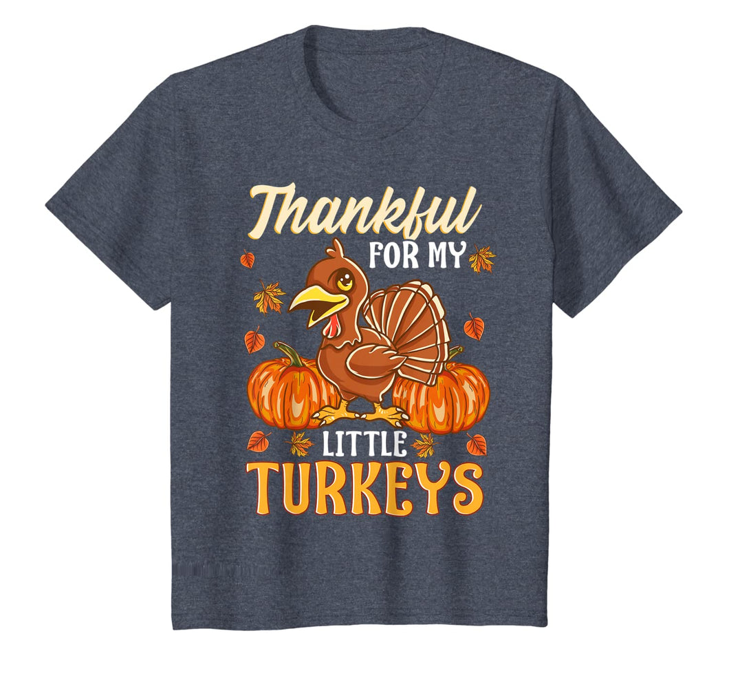 Teacher Thanksgiving Thankful for My Little Turkeys Pre K T-Shirt