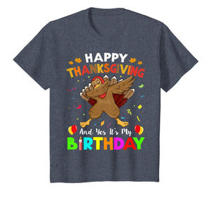 Turkey Dabbing Happy Thanksgiving And Yes Its My Birthday T-Shirt