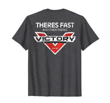 Load image into Gallery viewer, Theres Fast And Then Theres Victory Cool Motorcycle T-Shirt
