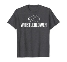 Load image into Gallery viewer, WHISTLEBLOWER Whistle Halloween Costume Impeach Trump Meme T-Shirt
