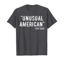 Load image into Gallery viewer, Unusual American for tulsi 2020 T-Shirt
