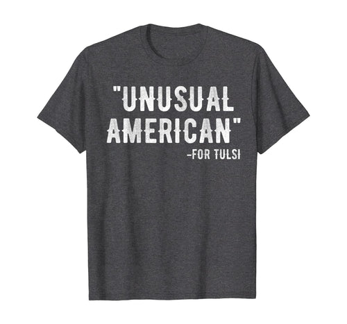 Unusual American for tulsi 2020 T-Shirt