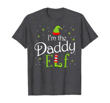 Load image into Gallery viewer, Funny shirts V-neck Tank top Hoodie sweatshirt usa uk au ca gifts for I&#39;m The Daddy Elf Funny Group Matching Family Xmas Gift T-Shirt 158291
