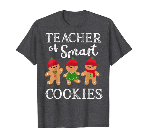 Teacher Of Smart Cookies Shirt Funny Teacher Christmas Gift T-Shirt