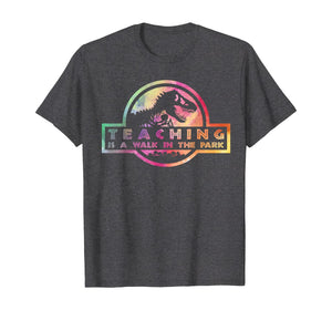 Teaching Is A Walk In Park Tshirt Teacher Gift  T-Shirt