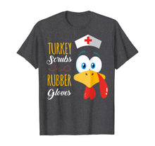 Load image into Gallery viewer, Turkey Scrubs Rubber Gloves RN CNA Nursing Thanksgiving Gift T-Shirt
